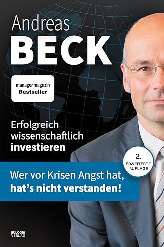 Erfolgreich Wissenschaftlich Investieren: Wer Vor Krisen Angst Hat, Hat'S Nicht Verstanden!