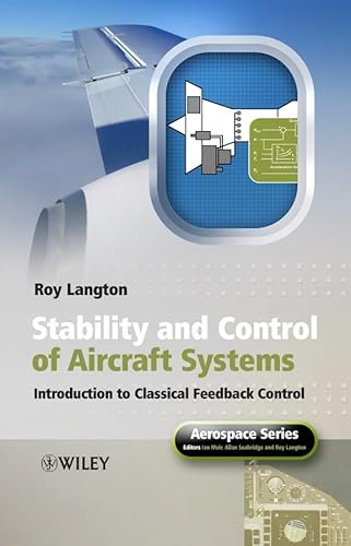 Stability And Control Of Aircraft Systems: Introduction To Classical Feedback Control