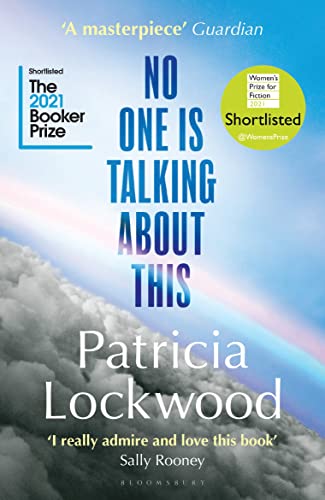 No One Is Talking About This: Shortlisted For The Booker Prize 2021 And The Women’S Prize For Fiction 2021