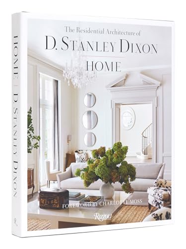 Home: The Residential Architecture Of D. Stanley Dixon