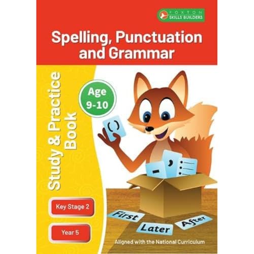 Ks2 Spelling, Punctuation & Grammar Study And Practice Book For Ages 9-10 (Year 5) Perfect For Learning At Home Or Use In The Classroom (Foxton Skills