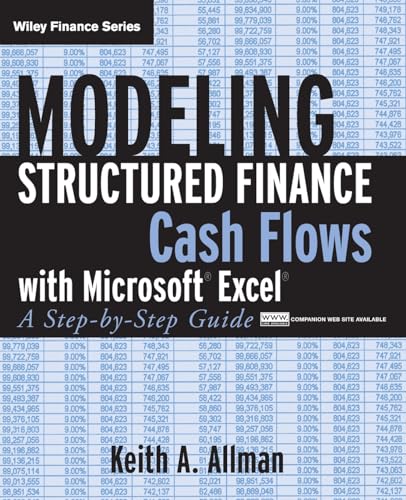 Modeling Structured Finance Cash Flows With Microsoft Excel: A Step-By-Step Guide: 370