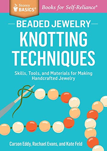 Beaded Jewelry: Knotting Techniques: Skills, Tools, And Materials For Making Handcrafted Jewelry: Skills, Tools, And Materials For Making Handcrafted 