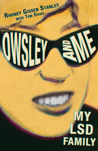 Owsley And Me: My Lsd Family
