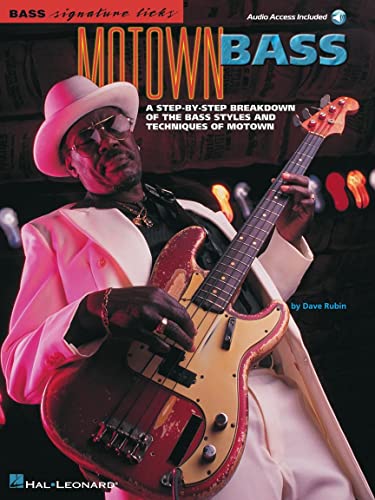 Motown Bass: A Step-By-Step Breakdown Of The Bass Styles And Techniques Of Motown