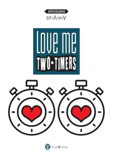 Love Me Two-Timers. Ediz. Multilingue