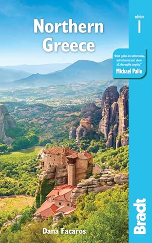 Northern Greece: Including Thessaloniki, Epirus, Macedonia, Pelion, Mount Olympus, Chalkidiki, Meteora And The Sporades [Lingua Inglese]: Including ..