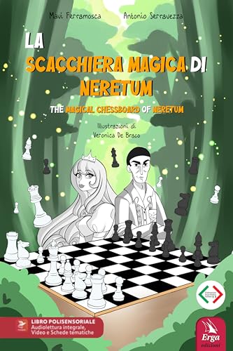 La Scacchiera Magica Di Neretum-The Magical Chessboard Of Neretum. Ediz. Bilingue