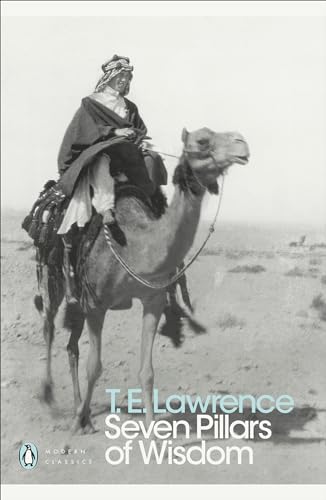 Seven Pillars Of Wisdom: T.H. Lawrence