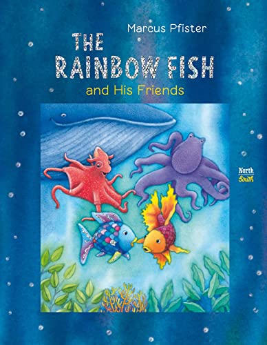 The Rainbow Fish And His Friends