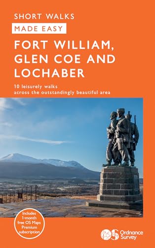 Fort William, Glen Coe And Lochaber Short Walks Made Easy | Ordnance Survey | 10 Walks For Everybody | Guidebook | Scotland | Walks | Adventure