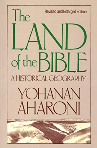 The Land Of The Bible: A Historical Geography