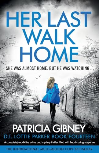 Her Last Walk Home: A Completely Addictive Crime And Mystery Thriller Filled With Heart-Racing Suspense (14)