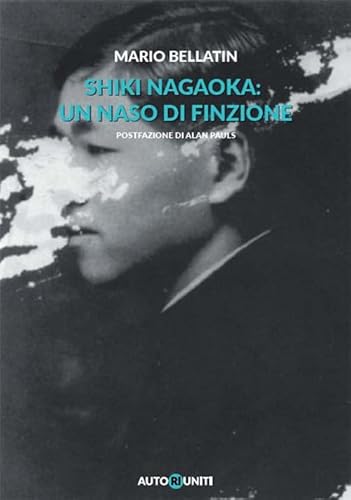Shiki Nagaoka: Un Naso Di Finzione