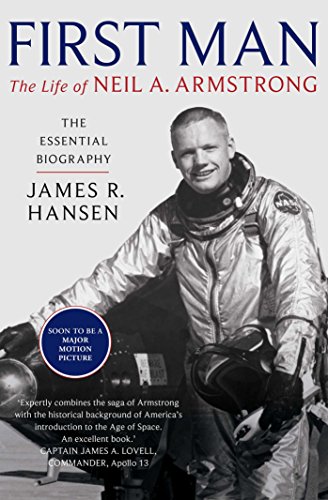 First Man: The Life Of Neil Armstrong
