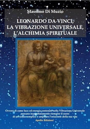 Leonardo Da Vinci, L'Alchimia Spirituale, La Vibrazione Universale
