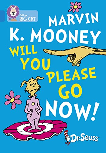 Marvin K. Mooney Will You Please Go Now!: Band 04/Blue