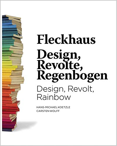Fleckhaus: Design, Revolt, Regenbogen / Design, Revolt, Rainbow