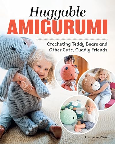 Huggable Amigurumi: Crocheting Teddy Bears And Other Cute, Cuddly Friends