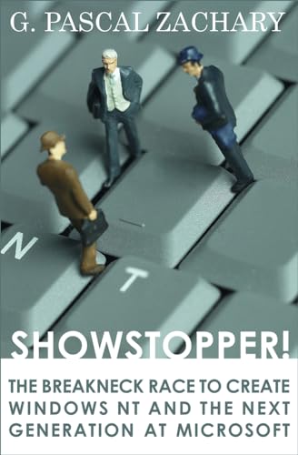 Showstopper!: The Breakneck Race To Create Windows Nt And The Next Generation At Microsoft