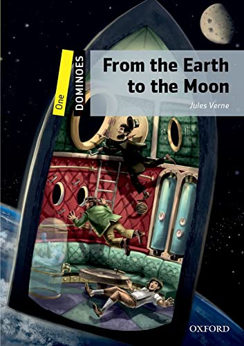 Dominoes: One: From The Earth To The Moon: Level 1 - World Literature