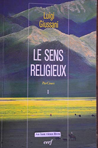 Parcours. Volume 1, Le Sens Religieux