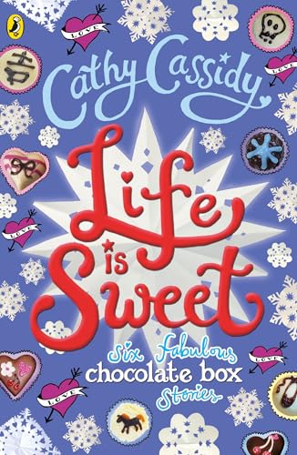 Life Is Sweet: A Chocolate Box Short Story Collection