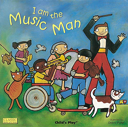 I Am The Music Man (Classic Books With Holes Board Book)