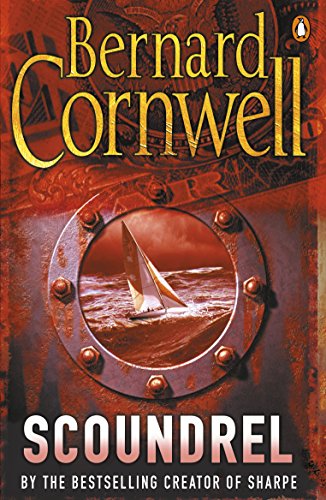 Scoundrel: The Epic Adventure Thriller From The No.1 Bestselling Author Of The Last Kingdom Series