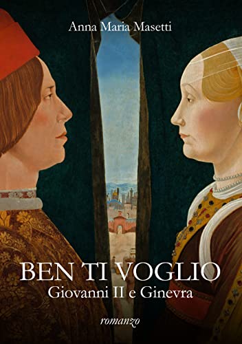 Ben Ti Voglio. Giovanni Ii E Ginevra