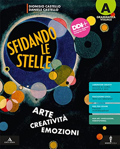 Sfidando Le Stelle. Arte Creatività Emozioni. Per La Scuola Media. Con E-Book. Con Espansione Online. Grammatica Visuale-Storia Dell'Arte (Vol. A-B)