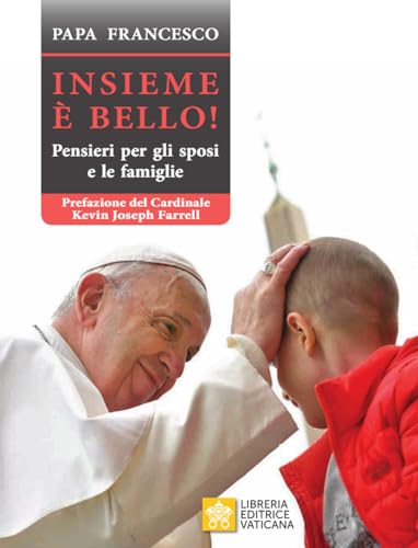 Insieme È Bello. Pensieri Per Gli Sposi E Le Famiglie
