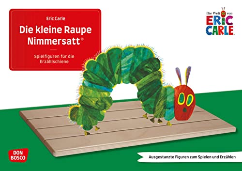 Die Kleine Raupe Nimmersatt: Ausgestanzte Spielfiguren Und Skript. Sprachförderung In Kindergarten Und Grundschule. Farben, Zahlen Und Wochentage In .