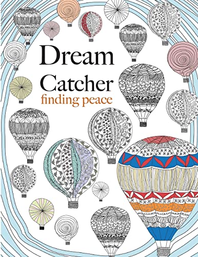 Dream Catcher: Finding Peace: Anti-Stress Art Therapy Colouring