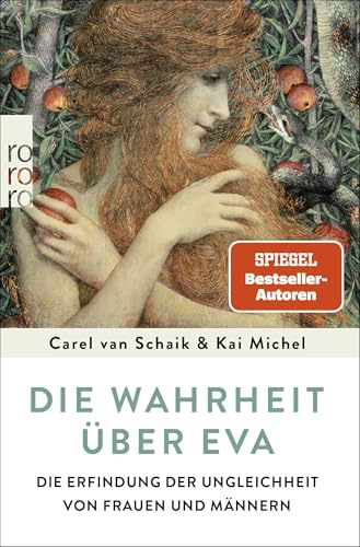 Die Wahrheit Über Eva: Die Erfindung Der Ungleichheit Von Frauen Und Männern