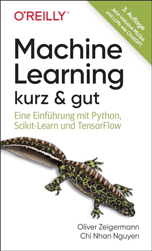 Machine Learning - Kurz & Gut: Eine Einführung Mit Python, Scikit-Learn Und Tensorflow