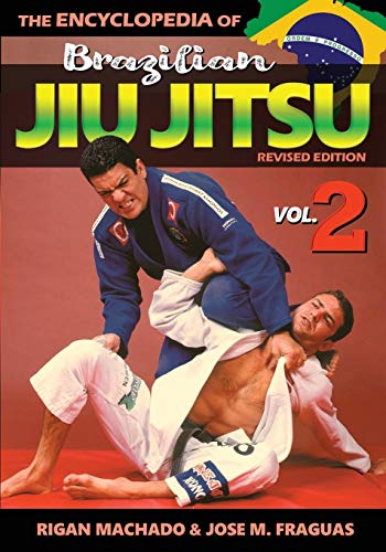 Encyclopedia Of Brazilian Jiu Jitsu Volume 2: Volume 2