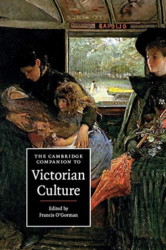 The Cambridge Companion To Victorian Culture