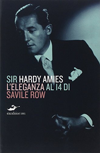 Hardy Amies. L'Eleganza Al 14 Di Savile Row
