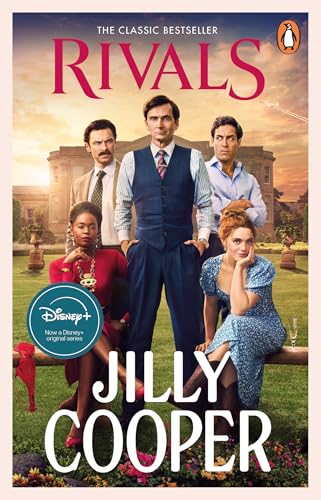 Rivals: The Steamy, Drama-Packed Classic From The Sunday Times Bestselling Author, Now A Series On Disney+ [Cover May Vary]
