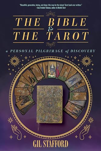 The Bible And The Tarot: A Personal Pilgrimage Of Discovery