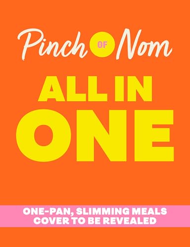 Pinch Of Nom All In One: One-Pan, Slimming Meals