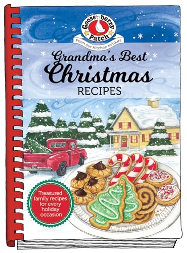 Grandma'S Best Christmas Recipes: Treasured Family Recipes For Every Holiday Season