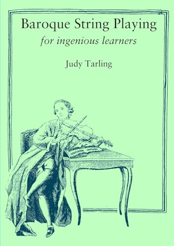 Baroque String Playing For Ingenious Learners