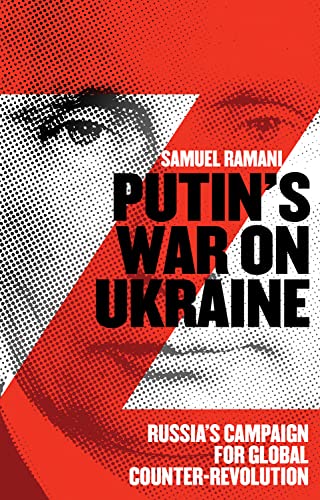 Putin’S War On Ukraine: Russia’S Campaign For Global Counter-Revolution