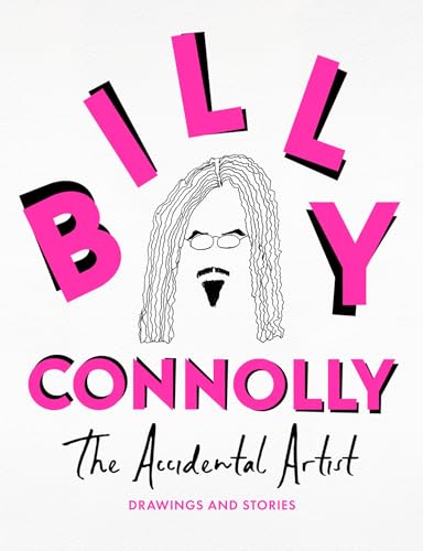 The Accidental Artist: Drawings & Stories From The Nation'S Favourite Comedian