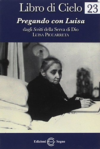 Libro Di Cielo 23. Pregando Con Luisa