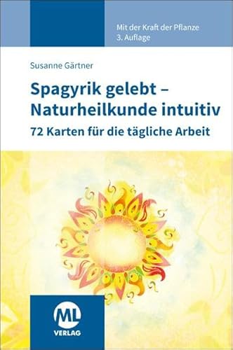 Kartenset: Spagyrik Gelebt - Naturheilkunde Intuitiv: 72 Karten Für Die Tägliche Arbeit
