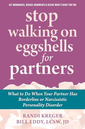 Stop Walking On Eggshells For Partners: What To Do When Your Partner Has Borderline Or Narcissistic Personality Disorder