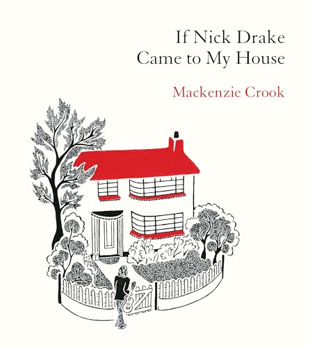 If Nick Drake Came To My House